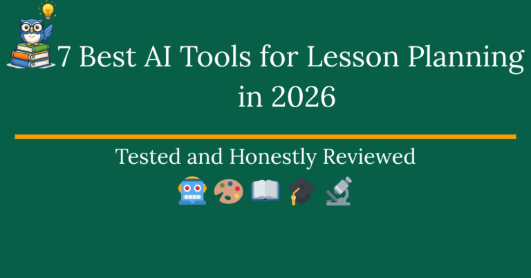 7 best ai tools for lesson planning in 2026 — honestly tested